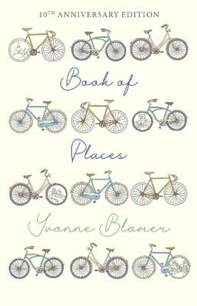 Book of Places: 10th Anniversary Edition by Yvonne Blomer