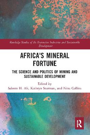 Africa's Mineral Fortune: The Science and Politics of Mining and Sustainable Development by Saleem H. Ali