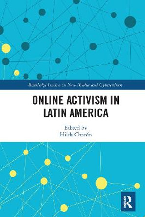 Online Activism in Latin America by Hilda Chacón