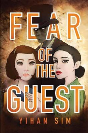 Fear of the Guest by Yihan Sim