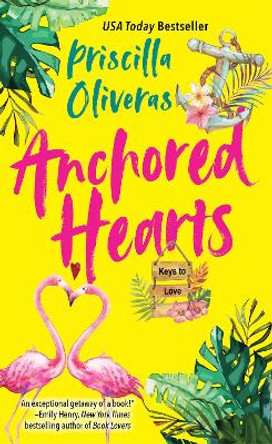 Anchored Hearts: An Entertaining Latinx Second Chance Romance by Priscilla Oliveras