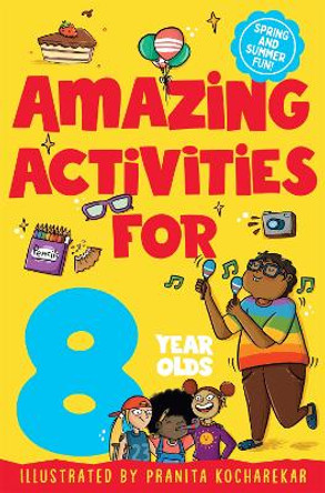 Amazing Activities for 8 year olds: Spring and Summer! by Macmillan Children's Books