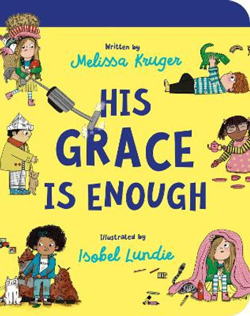 His Grace Is Enough Board Book by Melissa B Kruger