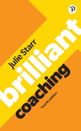 Brilliant Coaching 4e: Become a manager who can coach Julie Starr 9781292725567
