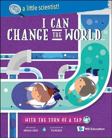 I Can Change The World... With The Turn Of A Tap by Ronald Wai Hong Chan