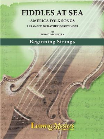 Fiddles at Sea: Conductor Score & Parts by Kathryn Griesinger