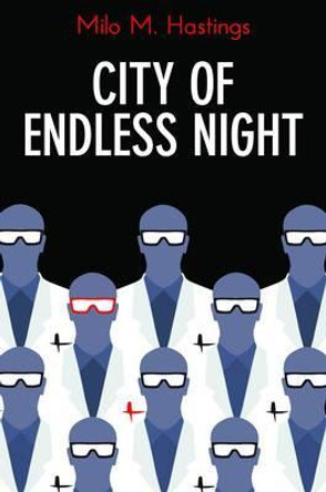 City of Endless Night by Milo Hastings