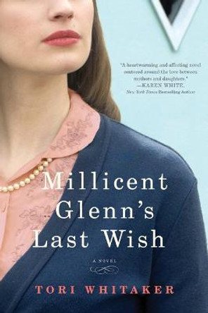 Millicent Glenn's Last Wish: A Novel by Tori Whitaker