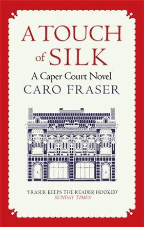 A Touch of Silk: Drama in and out of the courtroom by Caro Fraser
