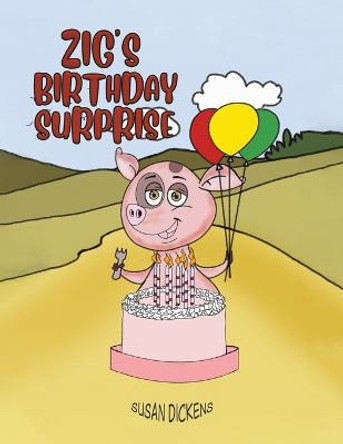 Zig's Birthday Surprise by Susan Dickens
