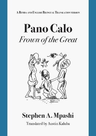 Pano Calo: A Bemba and English Bilingual Translation version by Stephen A Mpashi