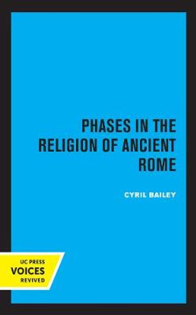 Phases in the Religion of Ancient Rome by Cyril Bailey