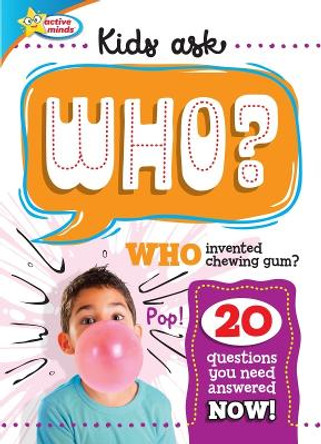 Active Minds Kids Ask WHO Invented Bubble Gum? by Sequoia Children's Publishing