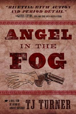 Angel in the Fog by Tj Turner