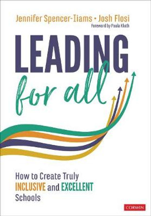 Leading for All: How to Create Truly Inclusive and Excellent Schools by Jennifer Spencer-Iiams