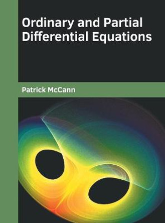 Ordinary and Partial Differential Equations by Patrick McCann