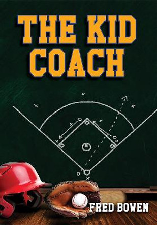 The Kid Coach by Fred Bowen