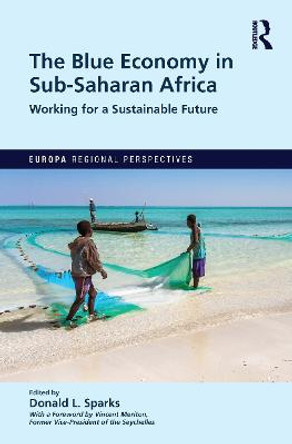 The Blue Economy in Sub-Saharan Africa: Working for a Sustainable Future by DONALD SPARKS