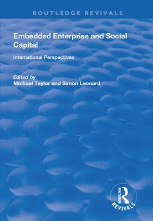 Embedded Enterprise and Social Capital: International Perspectives by Simon Leonard