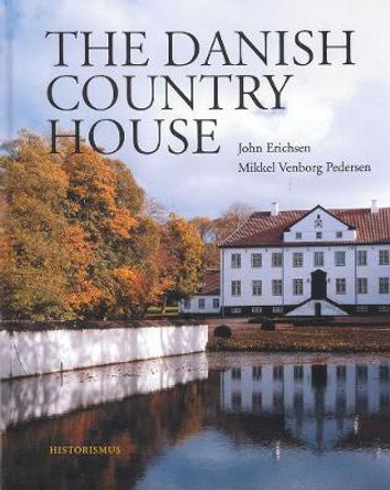 The Danish Country House by John Erichsen