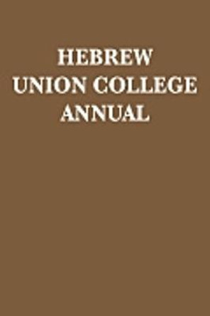 Hebrew Union College Annual: Volume 78 by Hebrew Union College Press