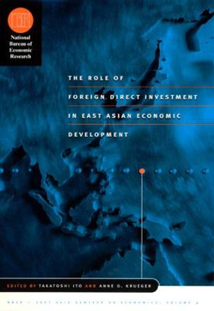 The Role of Foreign Direct Investment in East Asian Economic Development by Takatoshi Ito