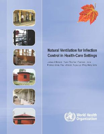 Natural Ventilation for Infection Control in Health Care Settings by J Atkinson