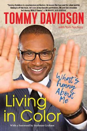 Living in Color: What's Funny About Me: Stories from In Living Color, Pop Culture, and the Stand-Up Comedy Scene of the 80s and 90s by Tommy Davidson