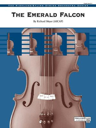 The Emerald Falcon: Conductor Score & Parts by Richard Meyer