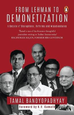 From Lehman to Demonetization by Tamal Bandyopadhyay