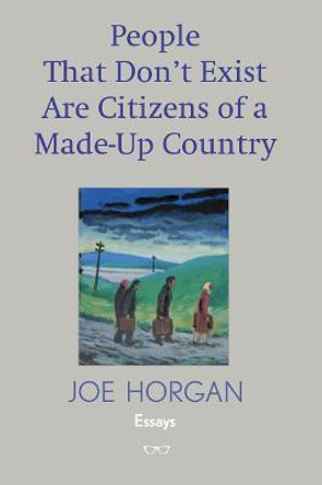 People That Don't Exist Are Citizens Of A Made Up Country by Joe Horgan