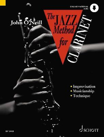The Jazz Method for Clarinet: 1 by John O'Neill