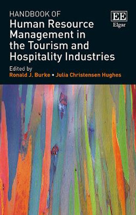 Handbook of Human Resource Management in the Tourism and Hospitality Industries by Ronald J. Burke