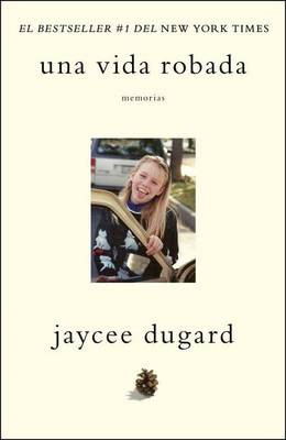 Una Vida Robada by Jaycee Dugard