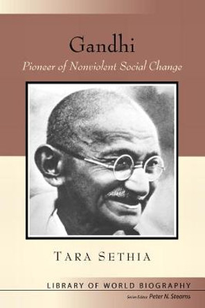 Gandhi: Pioneer of Nonviolent Social Change by Tara Sethia