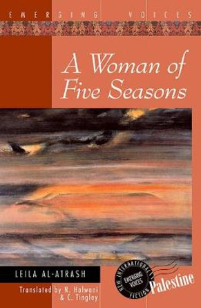 A Woman of Five Seasons by Leila al-Atrash