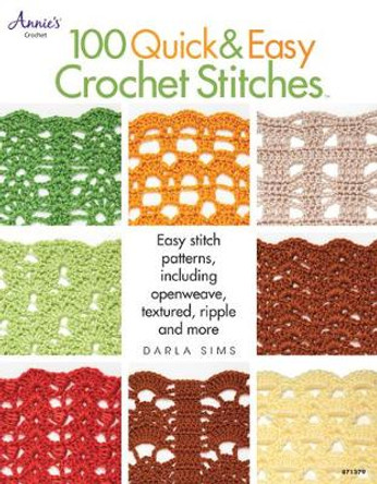 100 Quick & Easy Crochet Stitches by Darla Sims