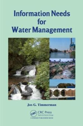 Information Needs for Water Management by Jos G. Timmerman