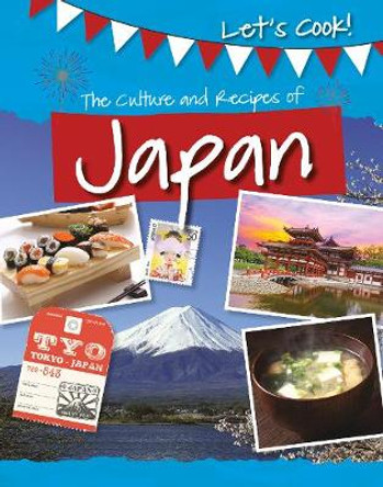 The Culture and Recipes of Japan by Tracey Kelly