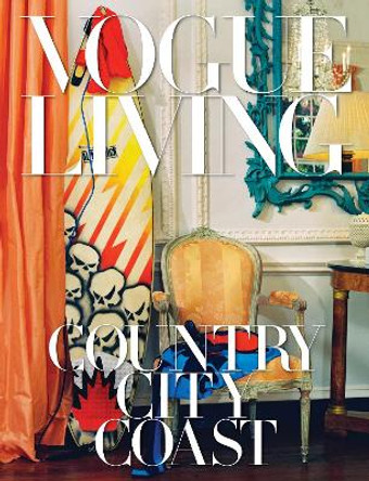 Vogue Living: Country, City, Coast by Hamish Bowles