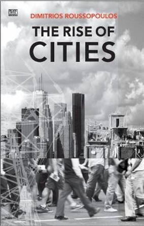 Rise of Cities by Dimitrios Roussopoulos