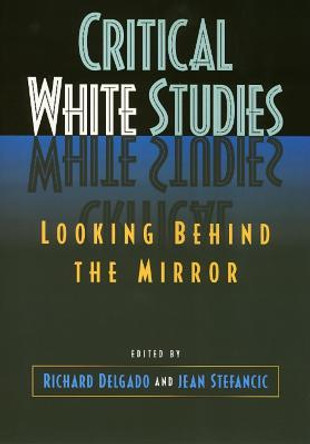 Critical White Studies by Richard Delgado