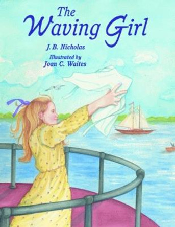 Waving Girl, The by J. B. Nicholas