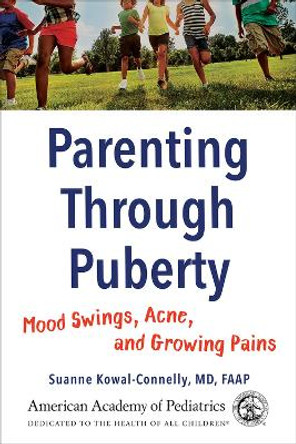 Parenting Through Puberty by Kowal Connelly Suanne