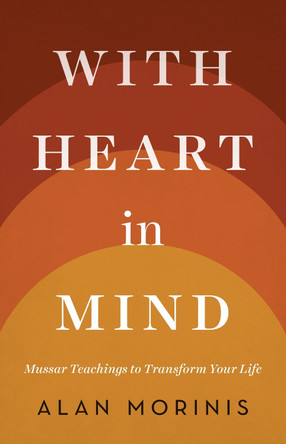 With Heart In Mind by Alan Morinis