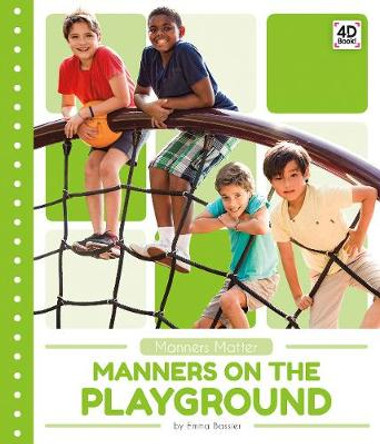 Manners on the Playground by ,Emma Bassier
