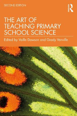The Art of Teaching Primary School Science by Vaille Dawson