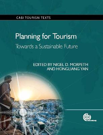 Planning for Tourism: Towards a Sustainable Future by Nigel D. Morpeth