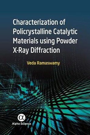 Characterization of Polycrystalline Catalytic Materials Using Powder X-Ray Diffraction by Veda Ramaswamy