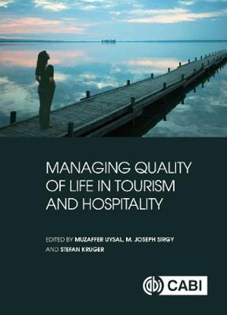 Managing Quality of Life in Tourism and Hospitality by Muzaffer Uysal